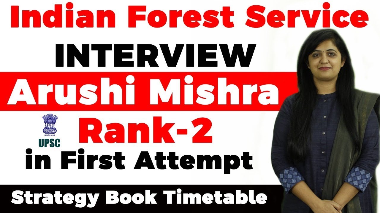 UPSC IFoS topper interview AIR 2 Arushi Mishra, Strategy to prepare for Indian Forest Service #UPSC