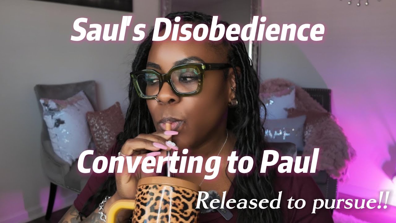 Saul's Disobedience to Paul's Conversion