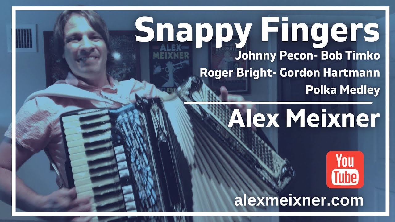Snappy Fingers Polka - Alex Meixner on Piano Accordion