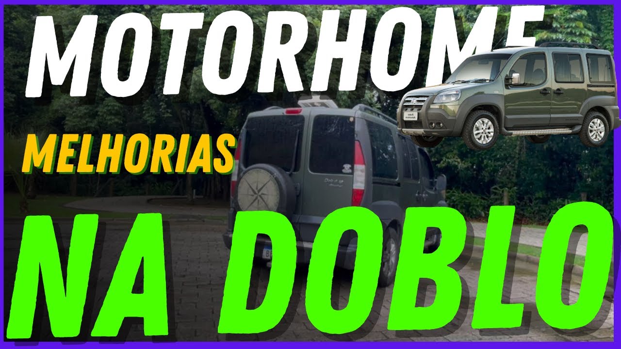 MOTORHOME (Mini) no Fiat DOBLÒ | Melhorias Realizadas #doblohome