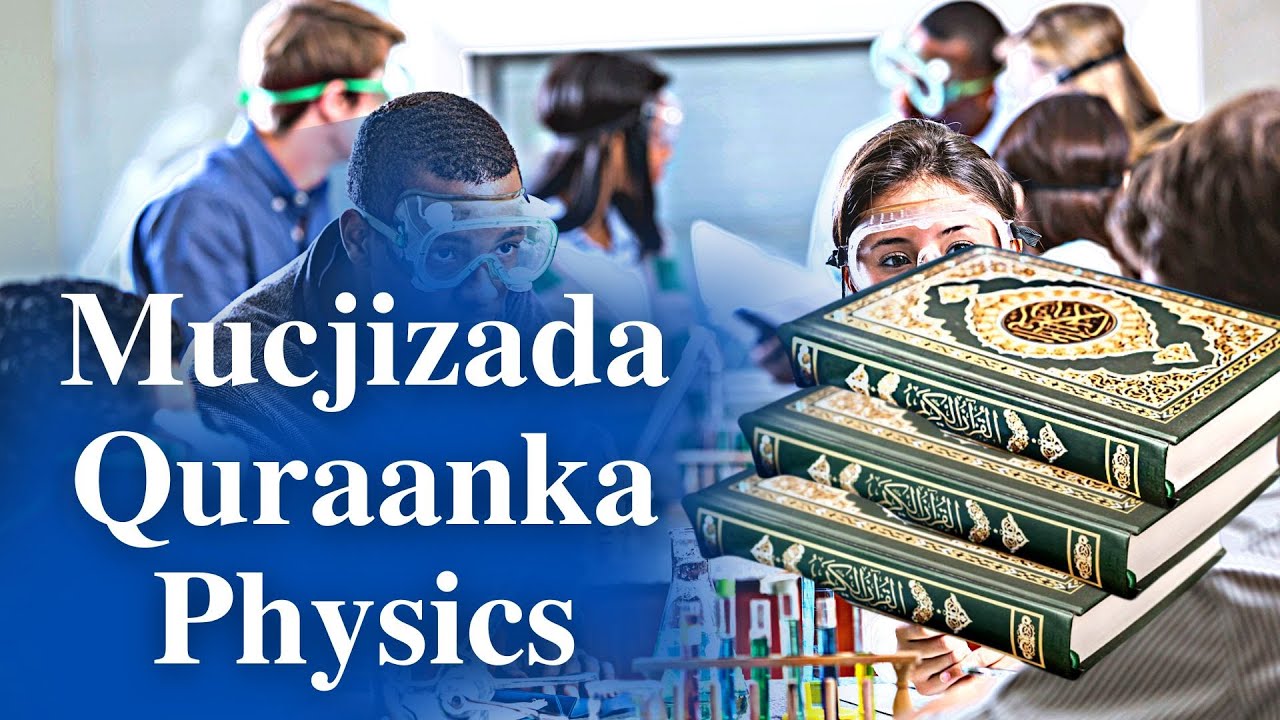 MUCJİZADA QURAANKA EE GAALO BADAN AY KU İSLAAMEEN QURAANKA İYO SAYNİSKA (1)