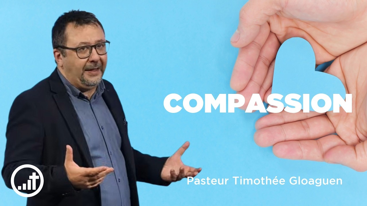 Compassion | Timothée Gloaguen | Église CONNECT