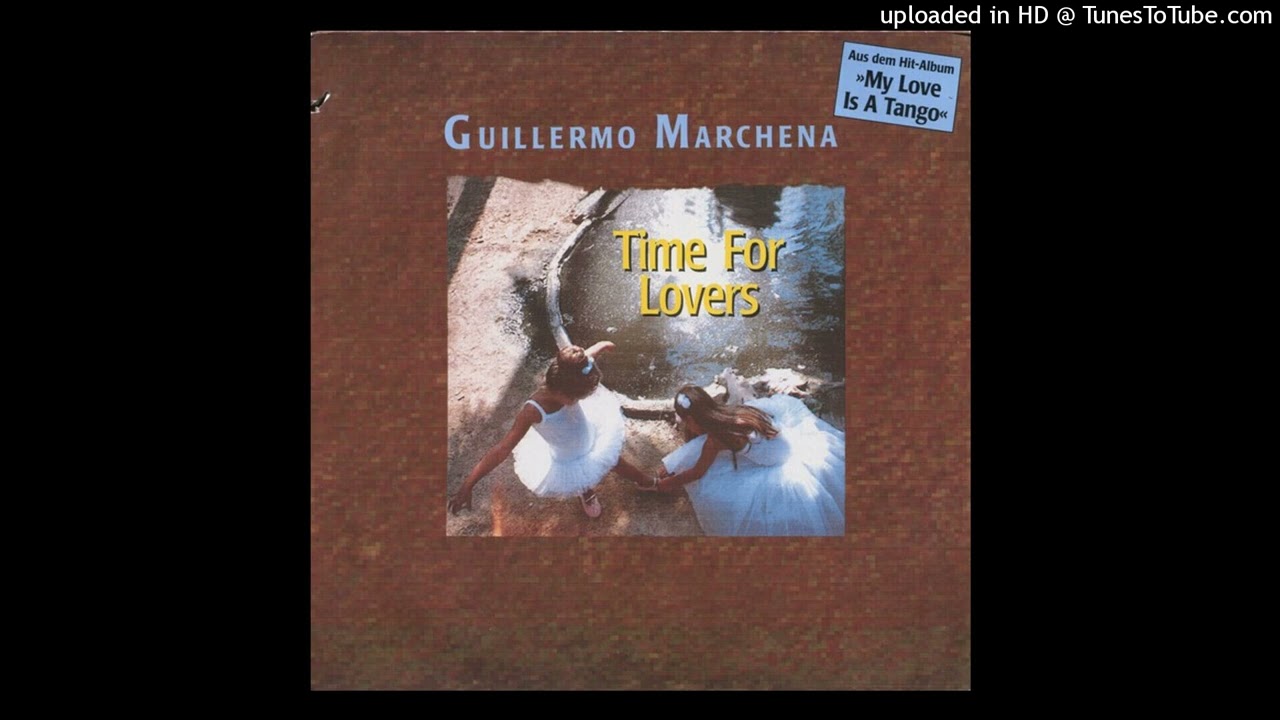 Guillermo Marchena - Time For Lovers