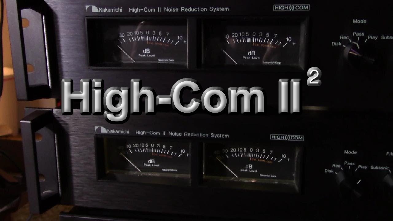 High-Com II X 2: Nakamichi Squared