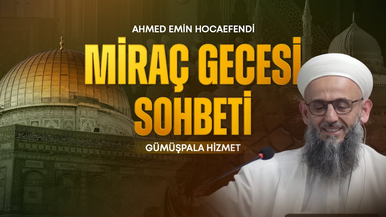 Miraç Gecesi Sohbeti (15 Ocak 2026, Mahmud Efendi Külliyesi)