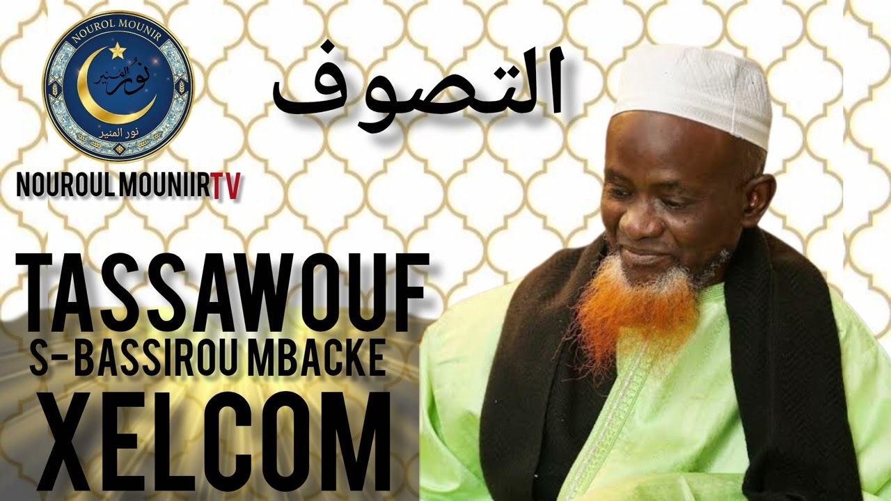 Wakhtanou tassawouf  par  s bassirou mbacke xelcom