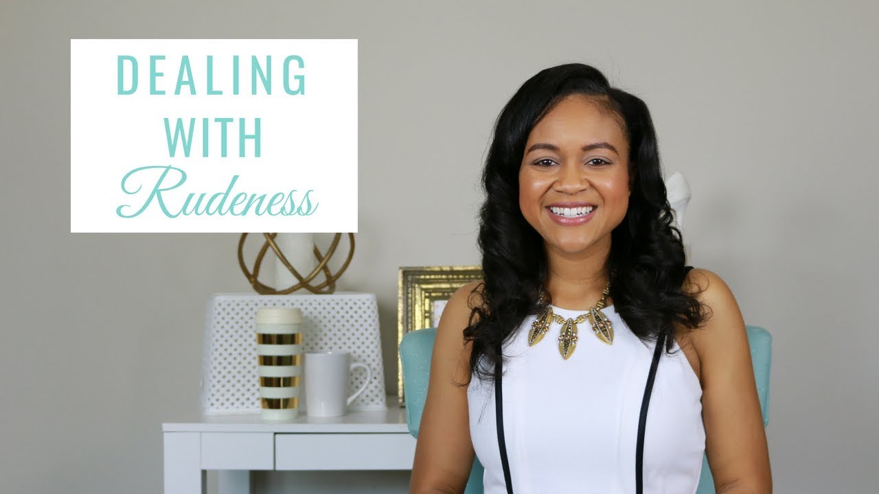 5 Ways To Elegantly Deal With Rudeness | How To Keep Your Calm With Rude People