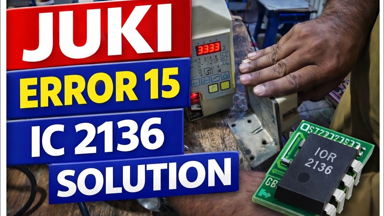 JUKI Error 15 Fix | IC 2136 Solution ✅ 