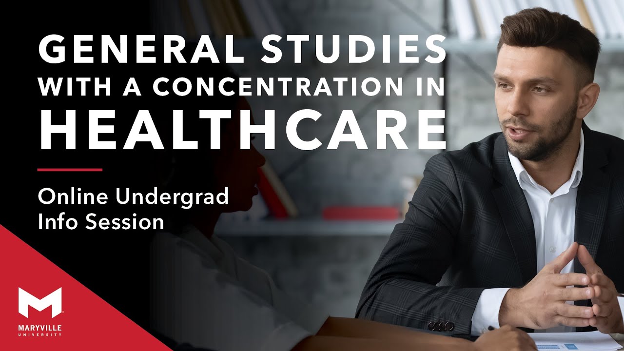 Online Bachelor's in General Studies with a Concentration in Healthcare | Maryville University