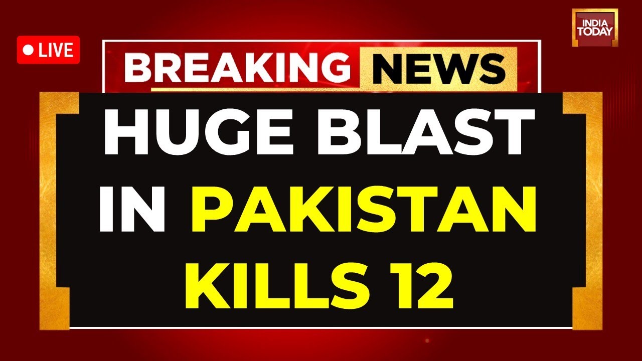 Pakistan Blast News LIVE: 12 Dead in Pakistan | Blast in Pakistan News LIVE | Pakistan Blast News