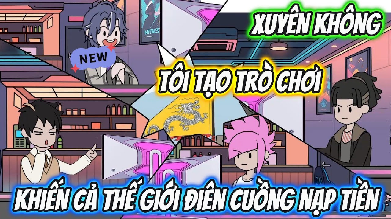 Xuyên Không Tôi Tạo Trò Chơi Khiến Cả Thế Giới Điên Cuồng Nạp Game | HH Xuyên Không