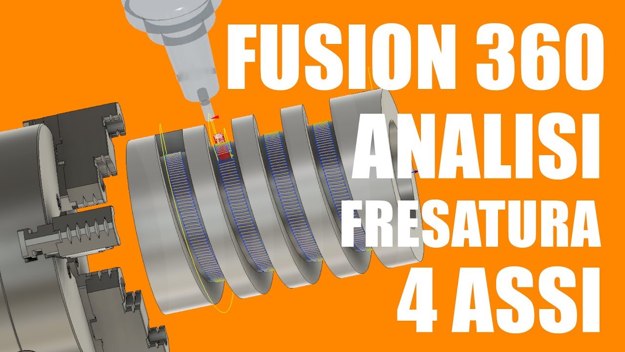 Fusion 360 CAM fresatura 4 assi