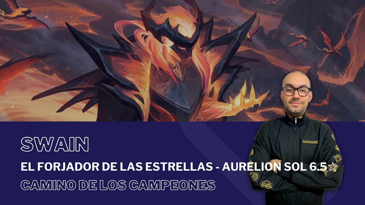 El Forjador de las Estrellas - Aurelion Sol 6.5☆ con SWAIN / #PathOfChampions - #LegendsOfRuneterra