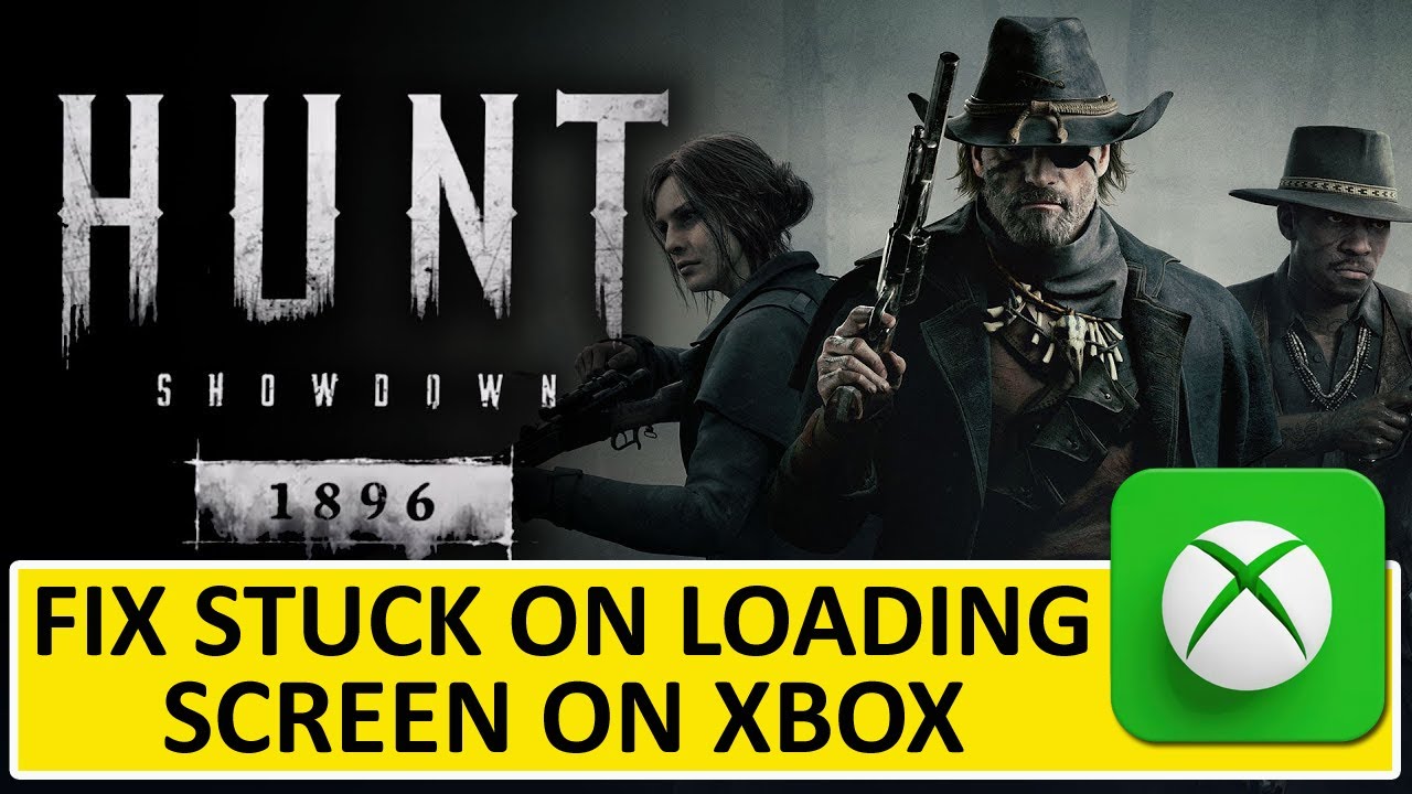 How To Fix Hunt Showdown 1896 Stuck on Loading Screen/Not Loading on Xbox