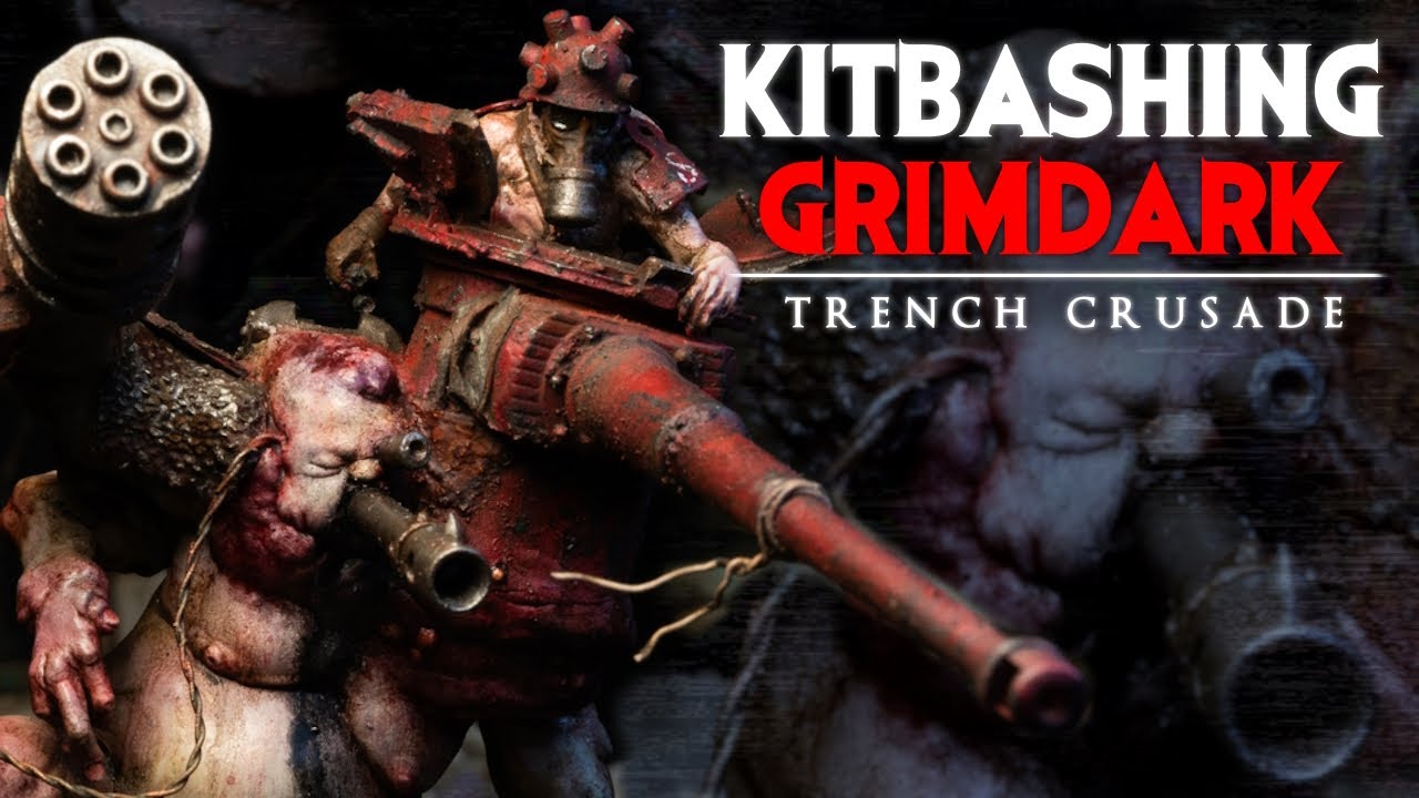Grimdark KITBASHING Tips & Tricks || Craft NIGHTMARISH Minis for Trench Crusade