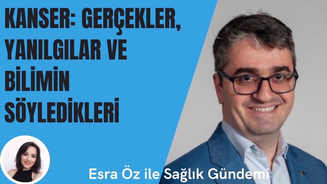 Kanser: Gerçekler, Yanılgılar ve Bilimin Söyledikleri