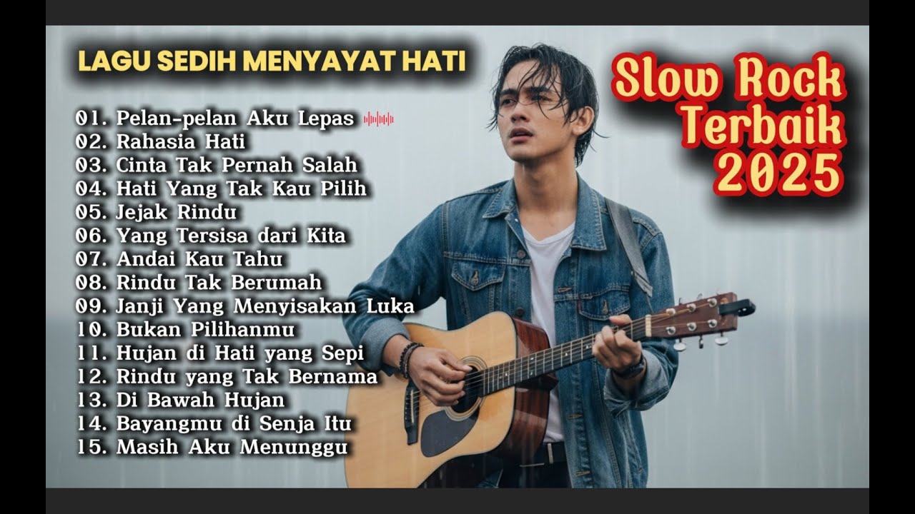 LAGU SLOW ROCK MELAYU TERBARU 2025 / Paling Sedih Menyayat Hati / Slow Melayu🎶Pelan-Pelan Aku Lepas