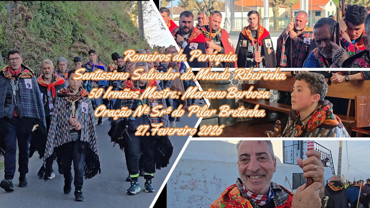 Romeiros da Paróquia de São Salvador do Mundo Ribeirinha 50 Irmãos Mestre Mariano Barbosa 27 02 2026