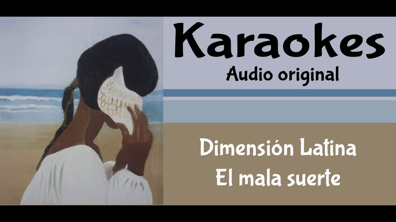 Dimension Latina   El Mala Suerte   Karaoke