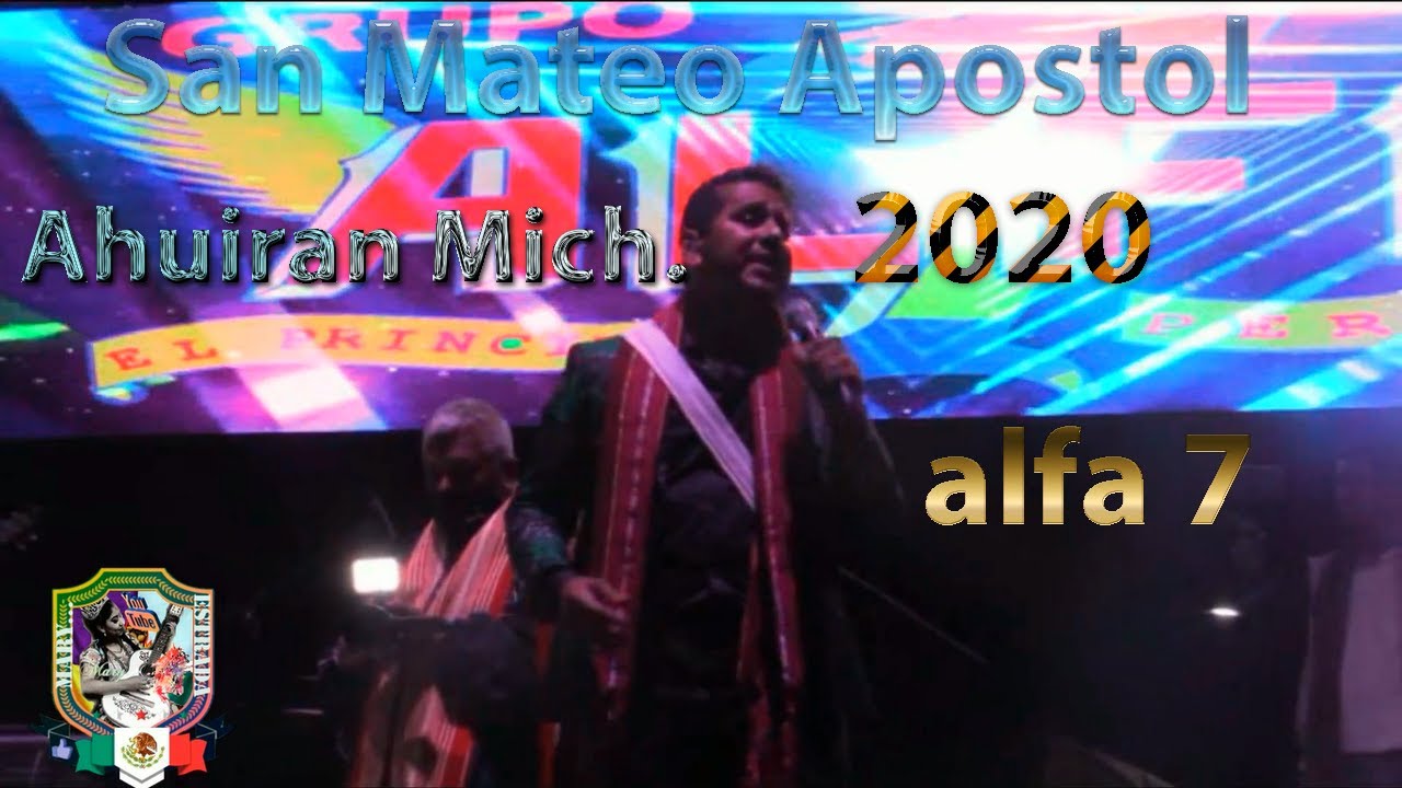 Baile En Ahuiran Mich. Con El Grupazo Alfa 7, Fiesta Patronal SAN MATEO APOSTOL