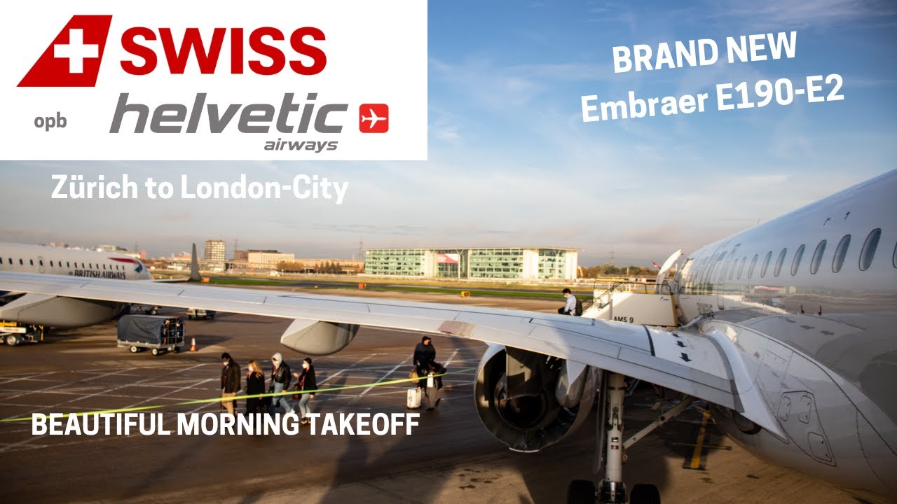 TRIP REPORT | SWISS opb Helvetic Airways Embraer E190-E2 | Zürich to London-City