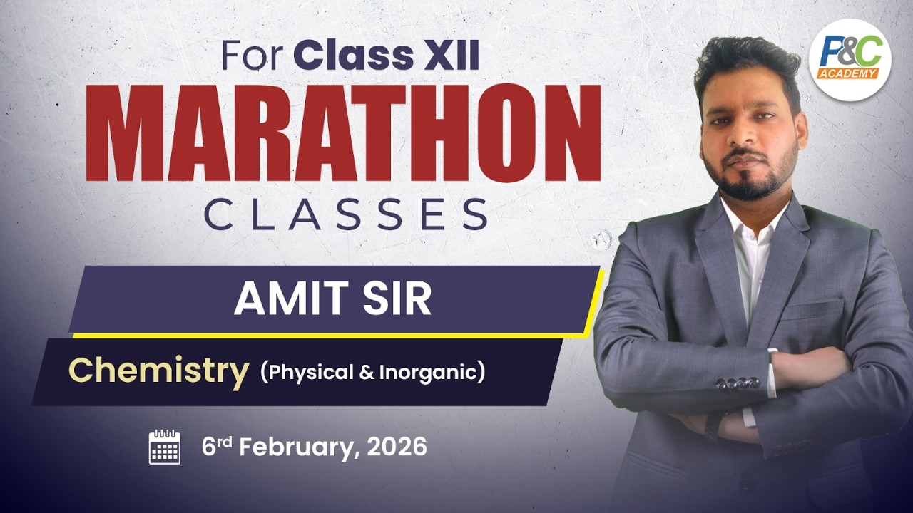 Marathon Live Class : Class XII | Chemistry (Physical & Inorganic) | Amit Sir | 03pm Onwards