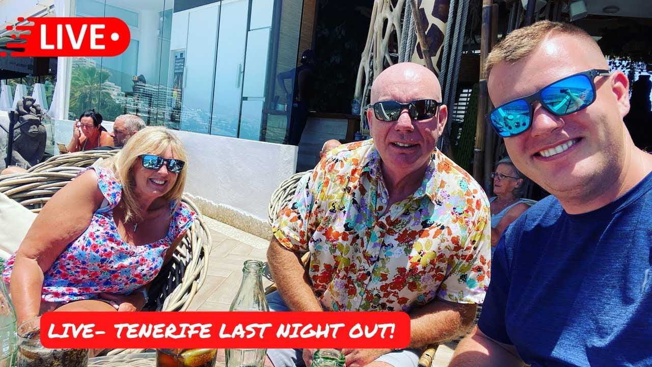 🔴LIVE: Tenerife Mum & Garvey’s LAST NIGHT!