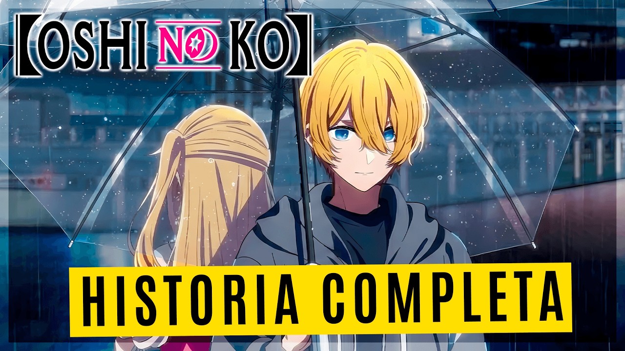 ASI TERMINO OSHI NO KO | RESUMEN ANIME Y MANGA