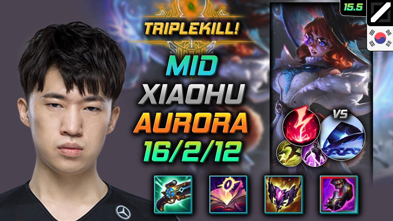 Aurora Mid Build Xiaohu Luden's Companion Electrocute - LOL KR Challenger Patch 15.5