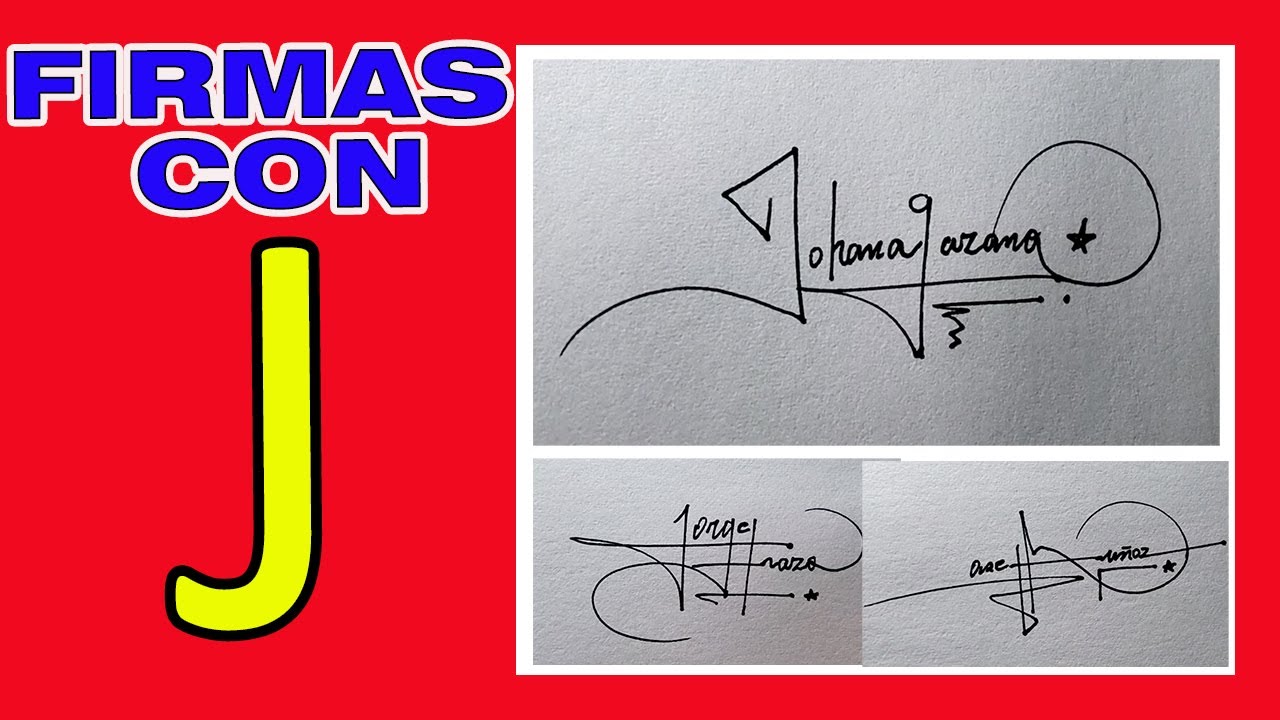 FIRMAS CON J | COMO FIRMAR CON J | FIRMAS ELEGANTES CON J
