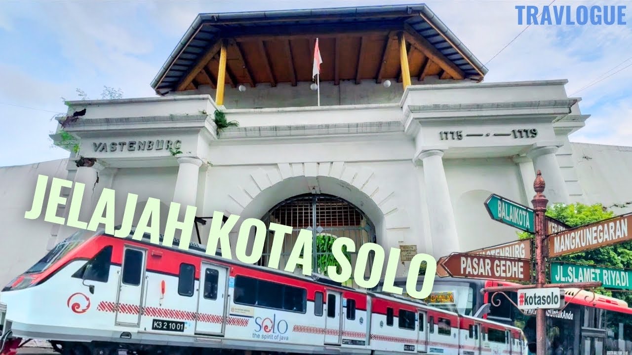 JELAJAH KOTA SOLO - BENTENG VASTENBURG DAN SEKITARNYA | TRAVLOGUE