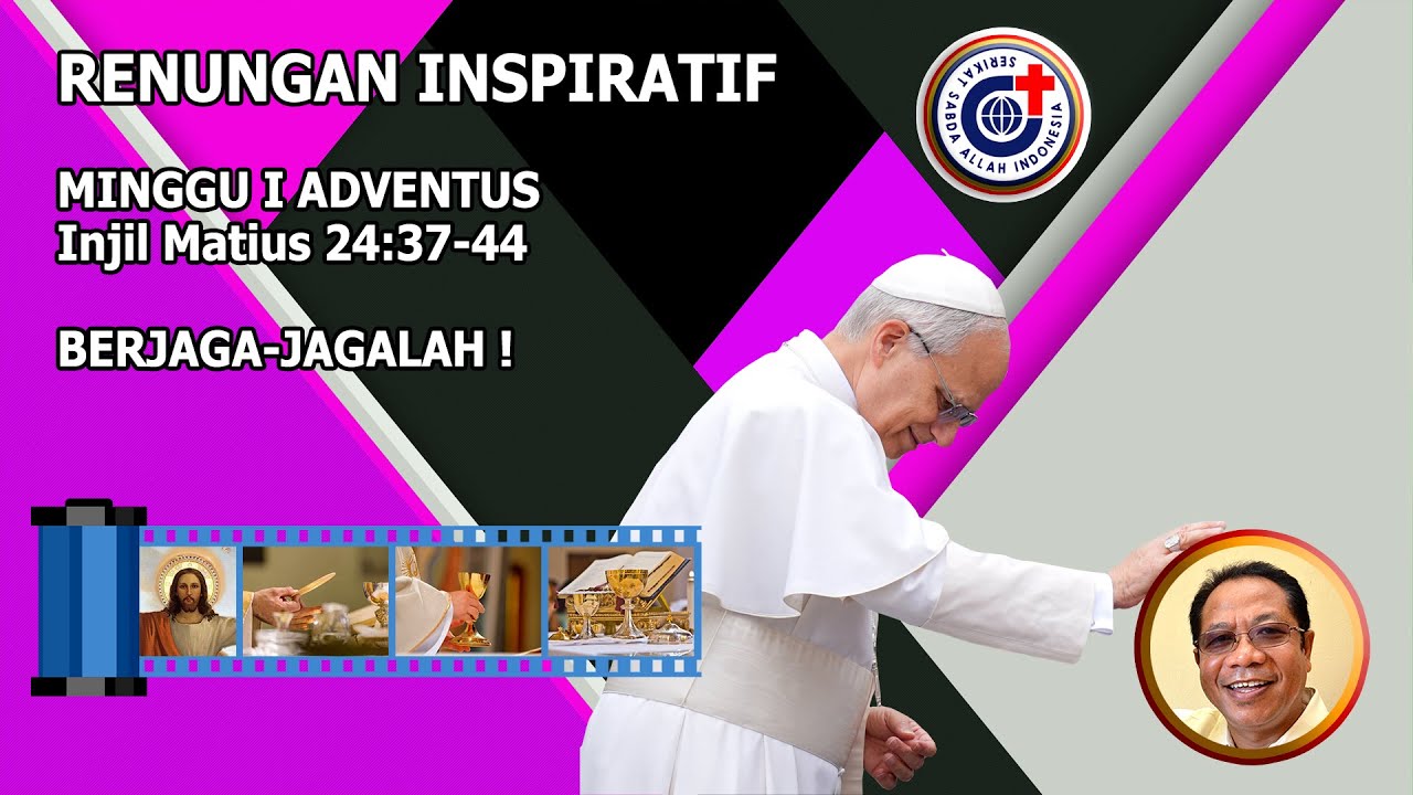 Hari Minggu Pertama Adventus/Tahun A - Renungan Inspiratif, 30 Desember 2025: Berjaga-jagalah!