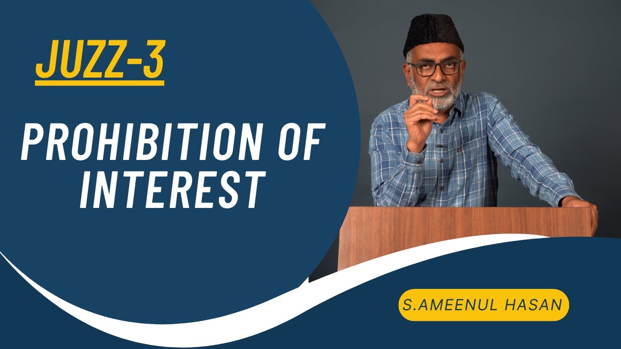Juz-03 || Prohibition of Interest || S. Ameenul Hasan