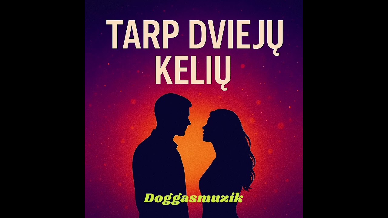 DoggasMuzik Tarp Dviejų Kelių (Synthpop/Eurodisco)