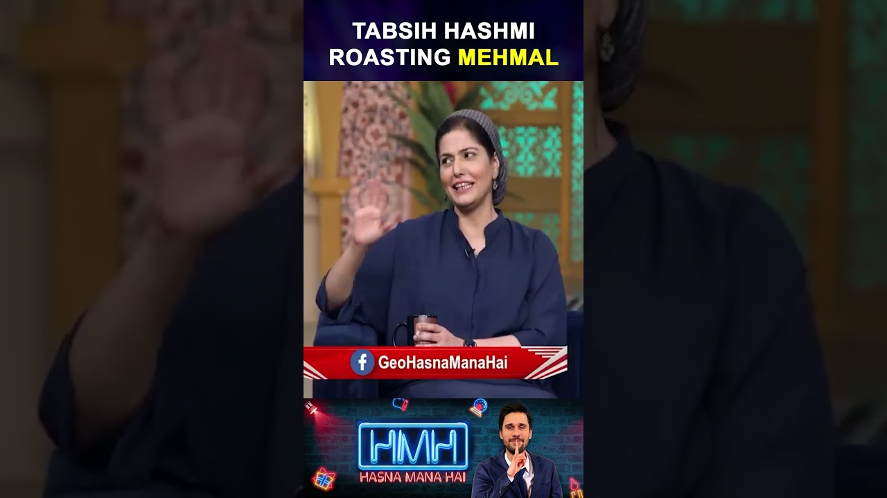 Tabish Hashmi Roasting Mehmal Sarfraz | Hasna Mana Hai | Geo News | #tabishhashmi #shorts