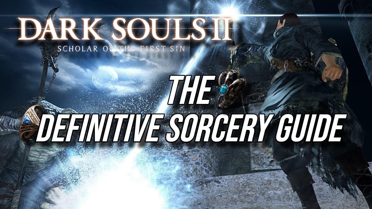 Подробное руководство по заклинаниям в Dark Souls 2: SOTFS