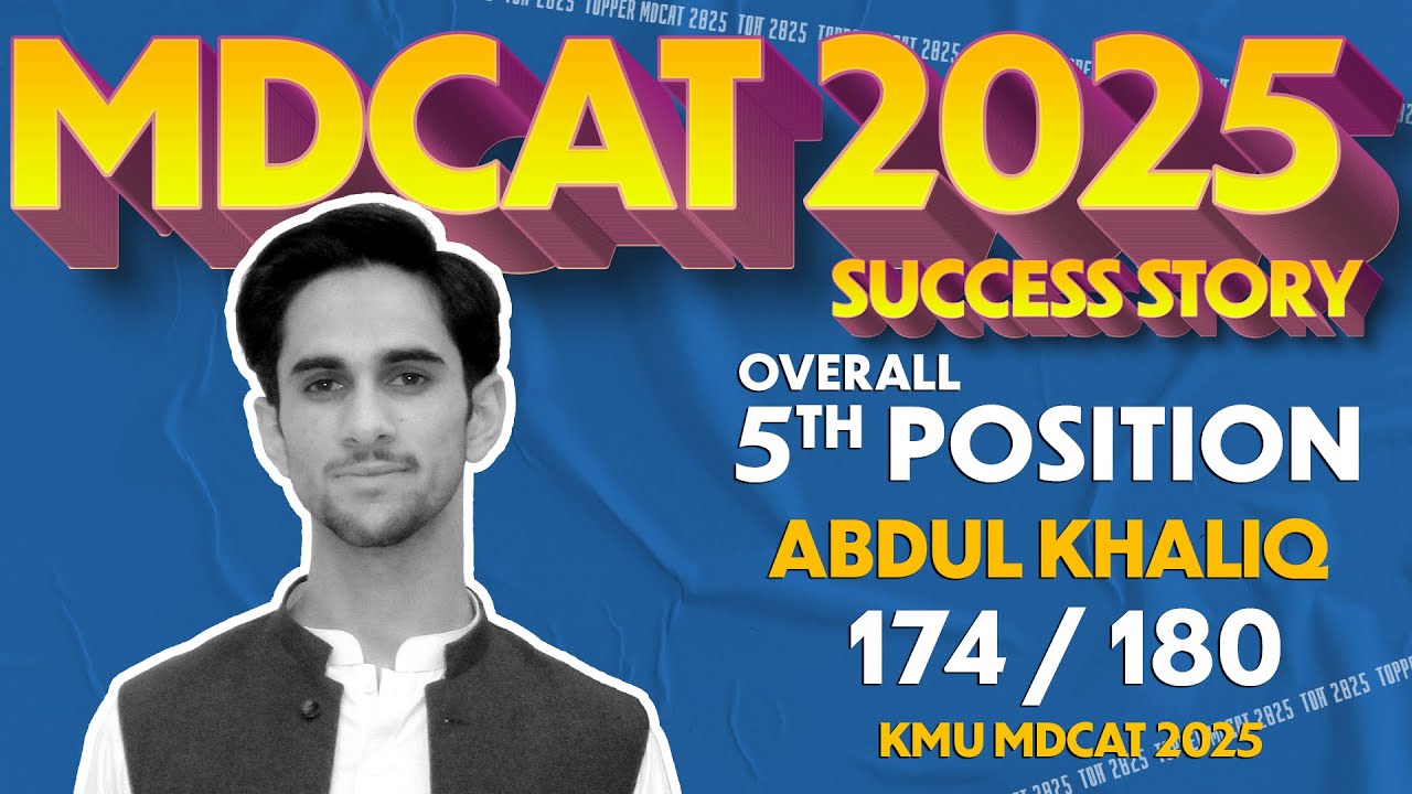 MDCAT 2025 Top Position | Abdul Khaliq 174 /180 | KMU