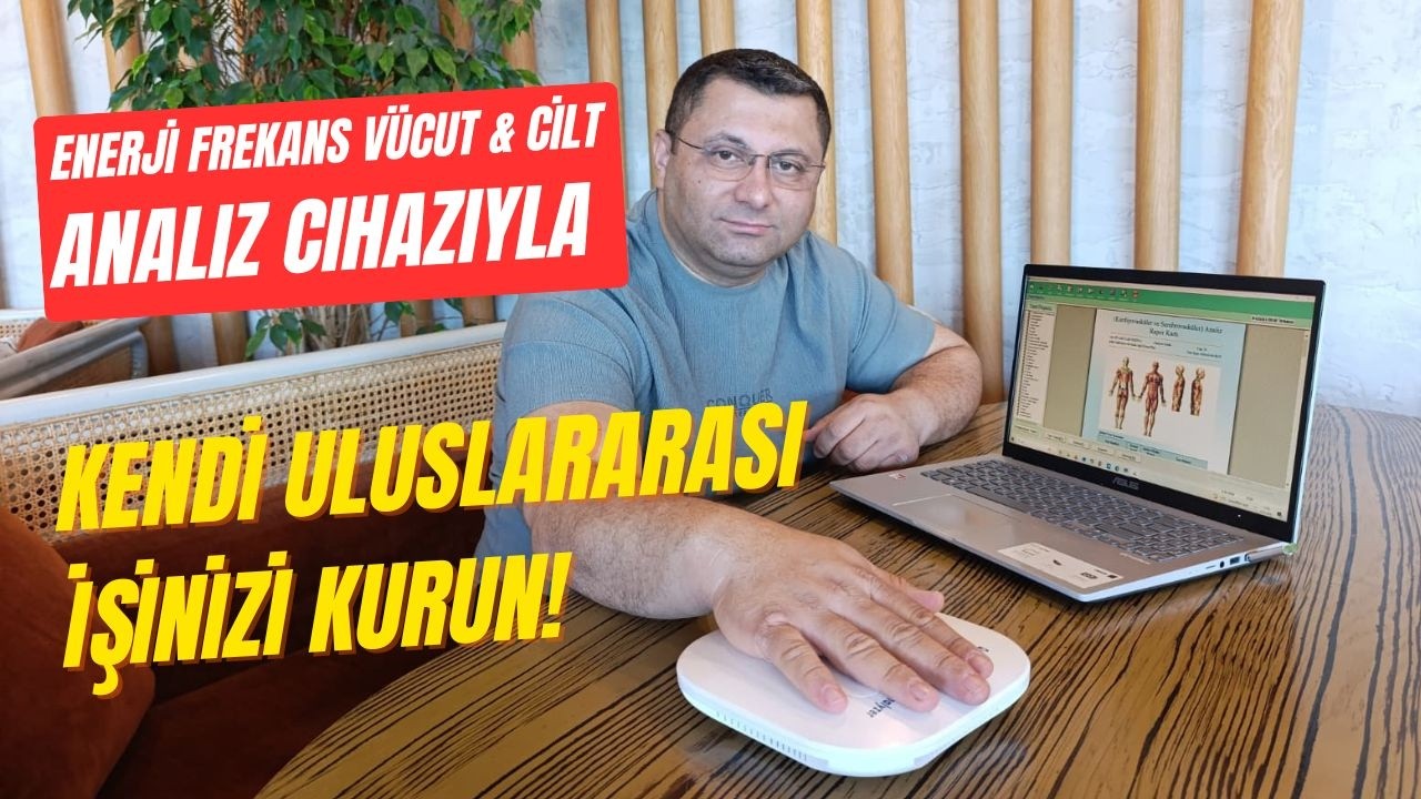 Enerji Frekans Vücut & Cilt Analiz Cihazıyla Kendi Uluslararası İşinizi Kurun |  BAHADIR 05428049986