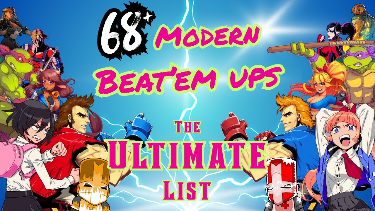 68 Plus Modern Beat 'em Ups: From Revival to the Future