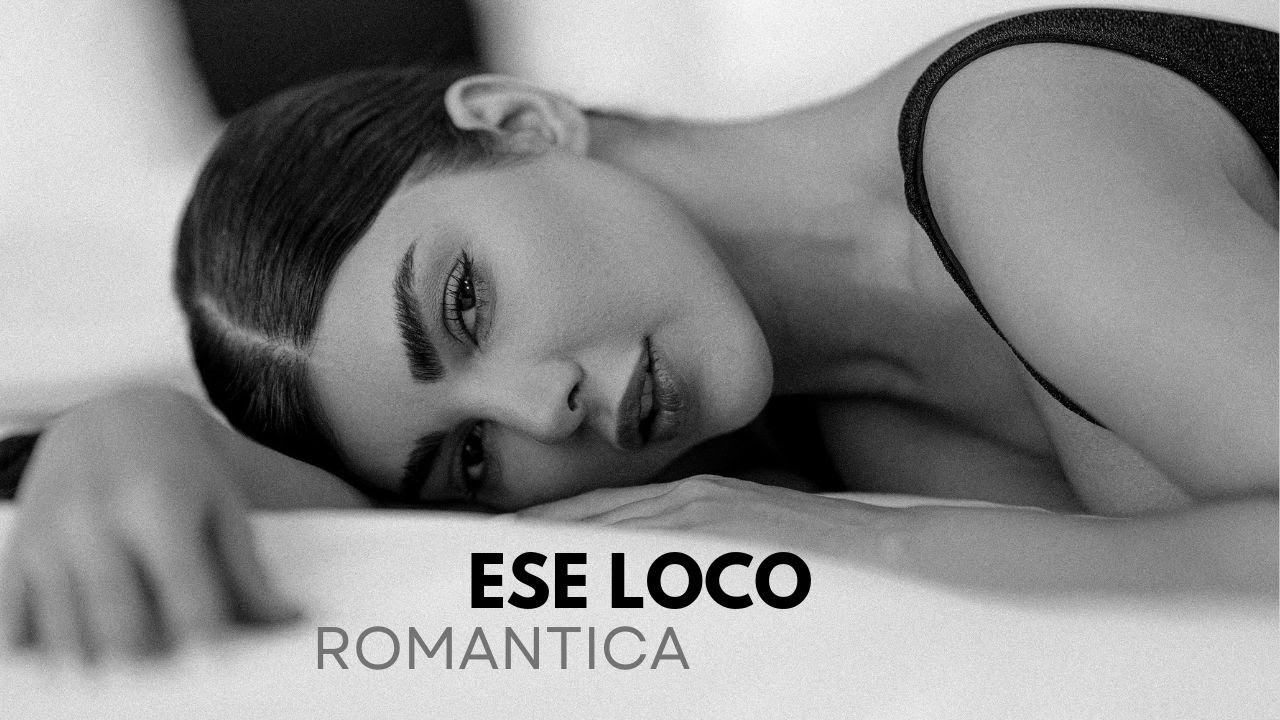 Ese loco - Romántica