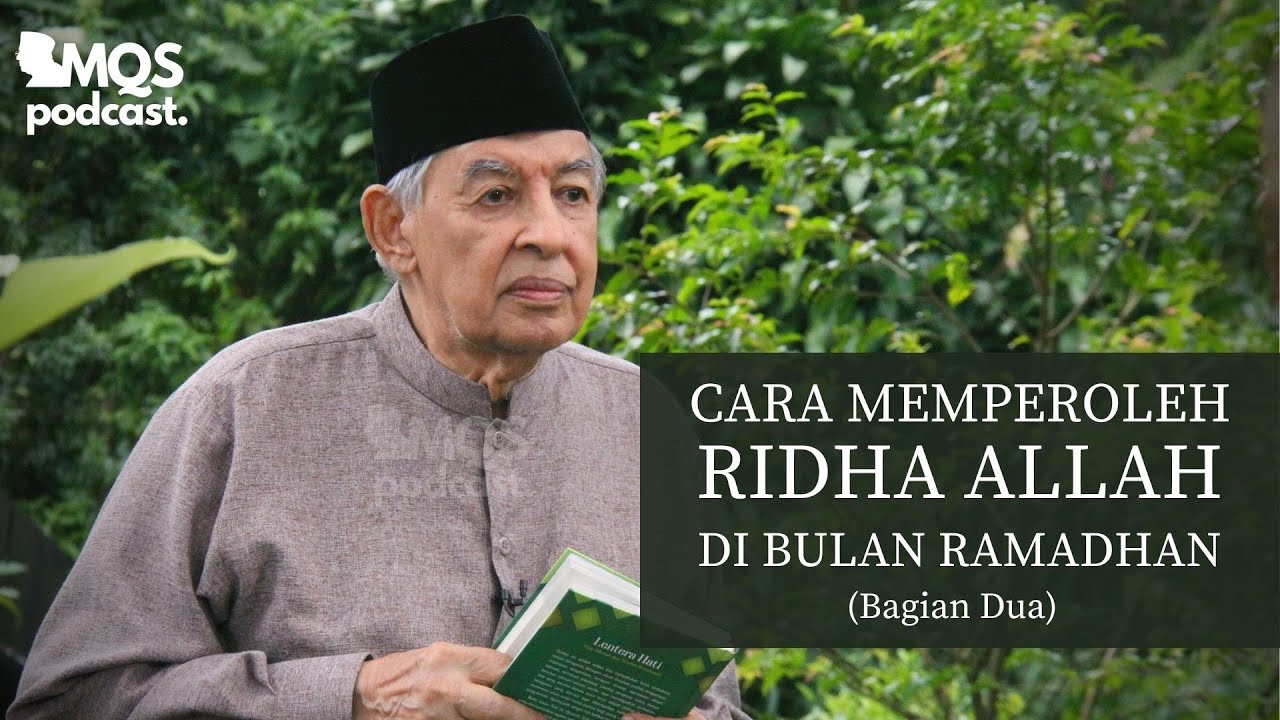 Cara Memperoleh Ridha Allah di bulan Ramadhan (Bagian Dua) | M. Quraish Shihab Podcast