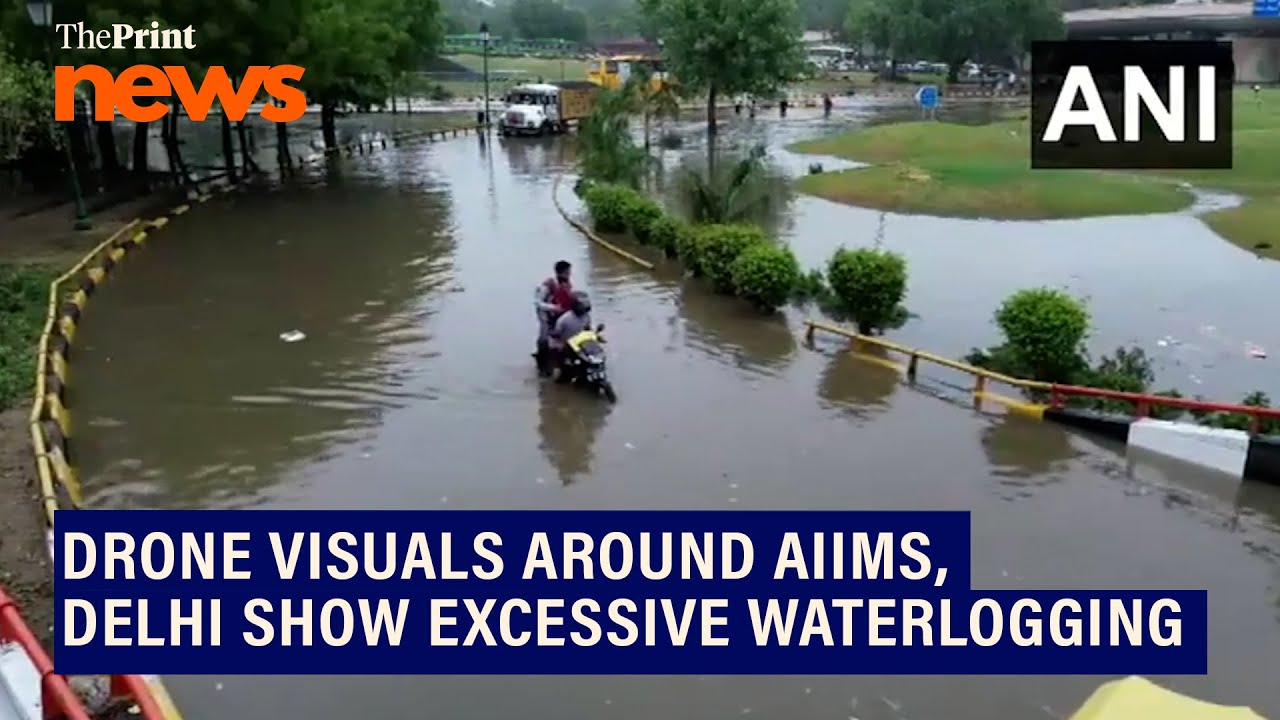 Drone visuals around AIIMS, Delhi show excessive water logging due to incessant heavy rainfall