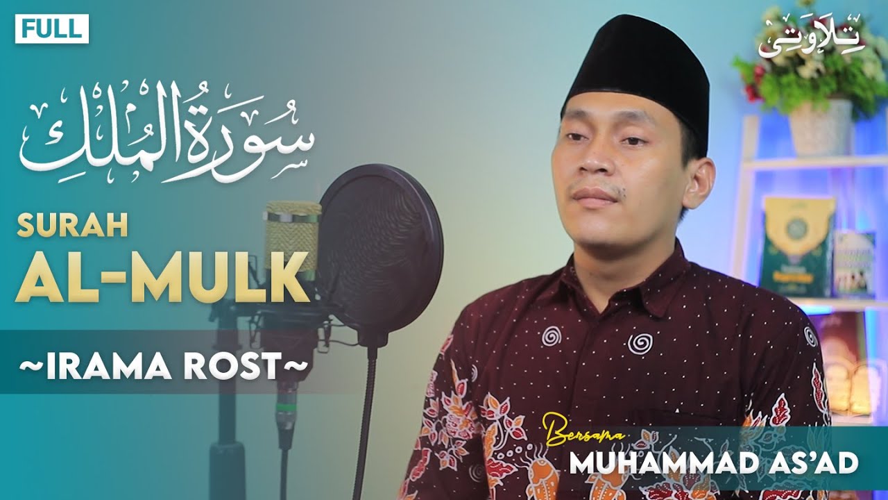NGADEMIN HATI❗SURAH AL MULK - FULL IRAMA ROST | Muhammad As'ad