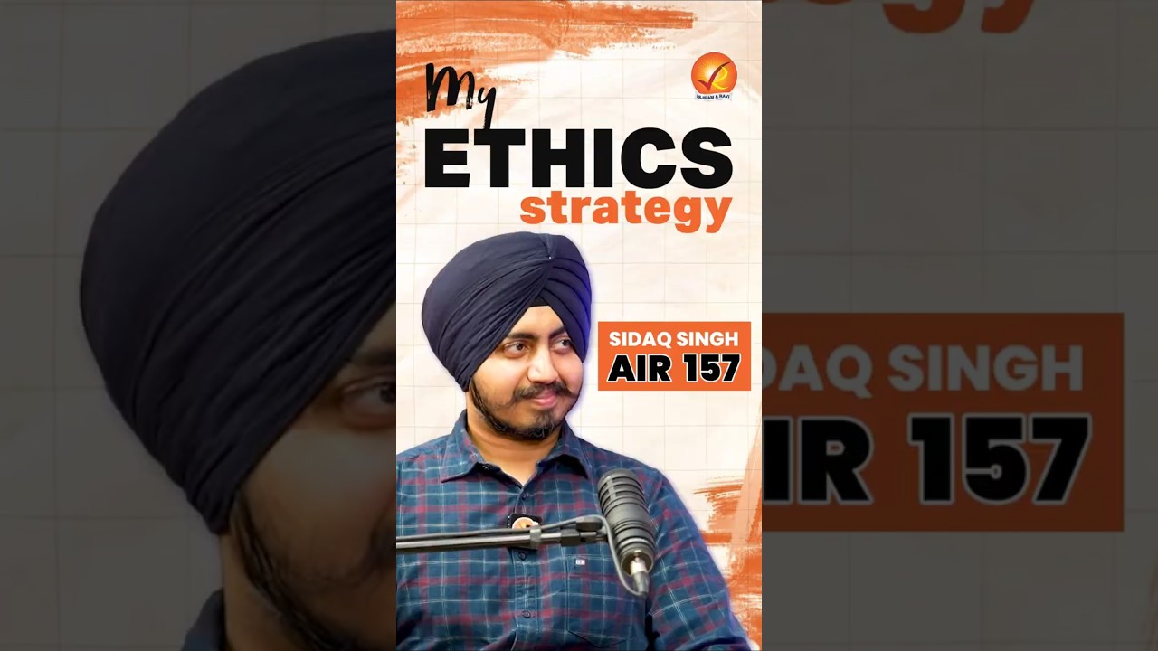 My Ethics Strategy | UPSC CSE AIR 157 | Sidaq Singh | Topper Talk | Vajiram and Ravi