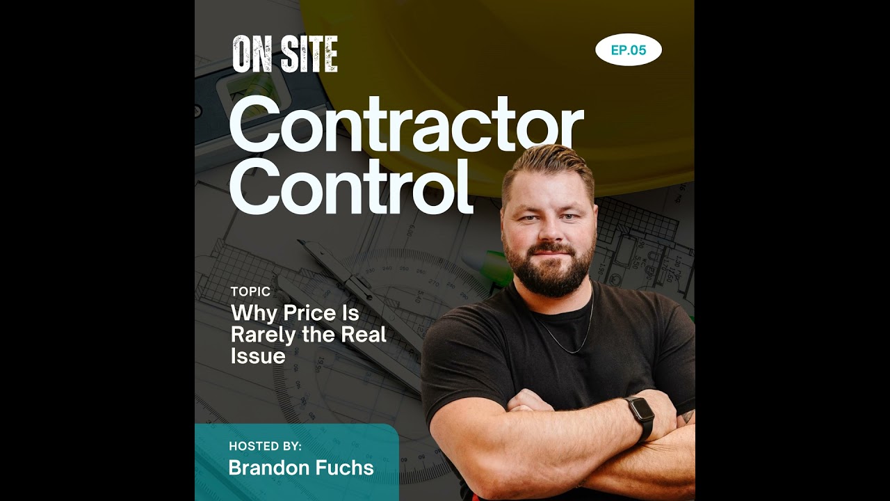 Contractor Control Part 5: Why Price Is Rarely the Real Issue