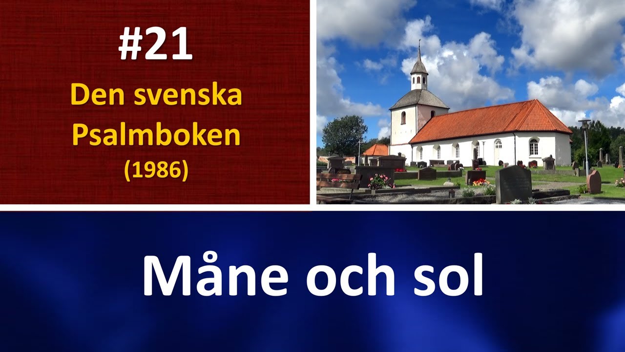 (Sv. Ps. 21) Måne och sol (orgel & text)