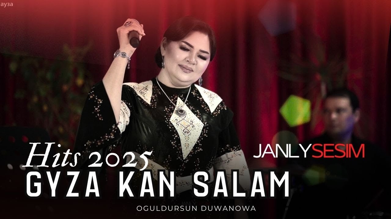 Oguldursun Duwanowa - Gyza Kan Salam | JANLY SES 2025 | TURKMENISTAN SONG