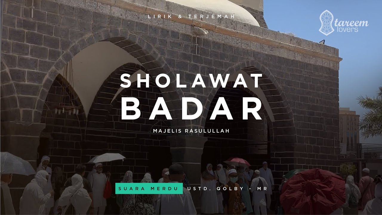 Sholawat Badar | Majelis Rasulullah | video Madinah | Lirik Terjemah | tareem lovers