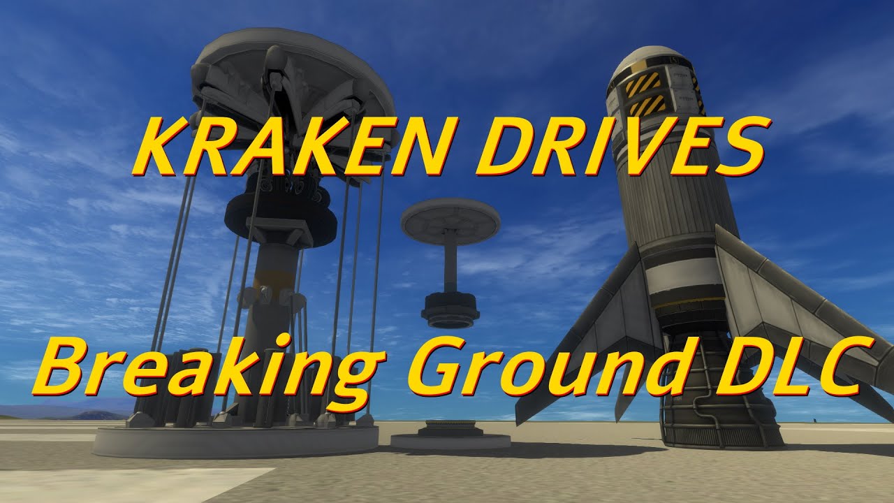 How to make three styles of Kraken Drives using the Breaking Ground DLC
