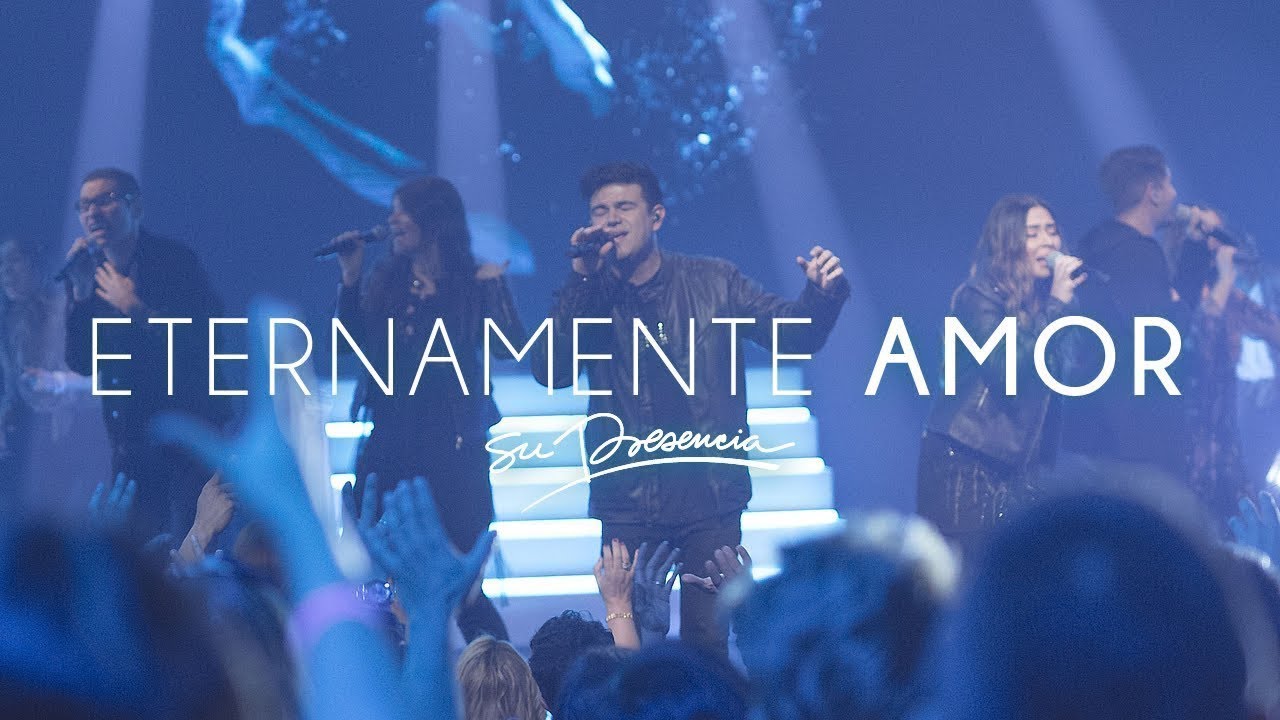 Eternamente Amor (En Vivo) - Su Presencia - Fragmentos del Cielo